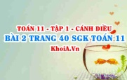 Bài 2 trang 40 SGK Toán 11 tập 1 Cánh Diều